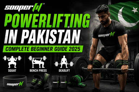 Powerlifting in Pakistan — Complete Beginner Guide 2025 - Sooperfit