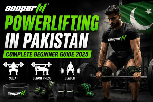 Powerlifting in Pakistan — Complete Beginner Guide 2025 - Sooperfit